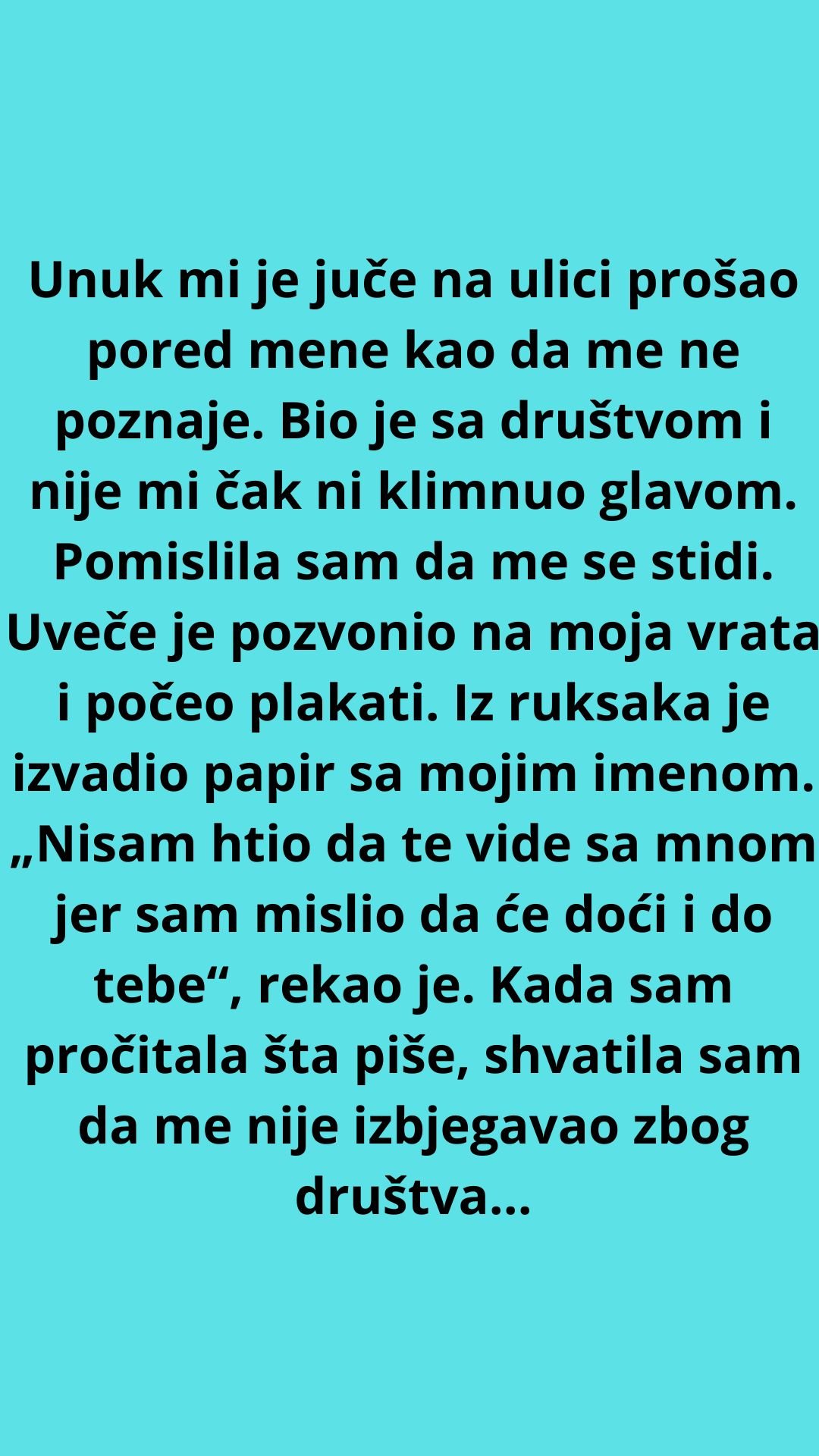 UNUK MI JE JUČE NA ULICI PROŠAO PORED MENE KAO DA ME NE POZNAJE – UVEČE JE POZVONIO NA VRATA I POČEO PLAKATI