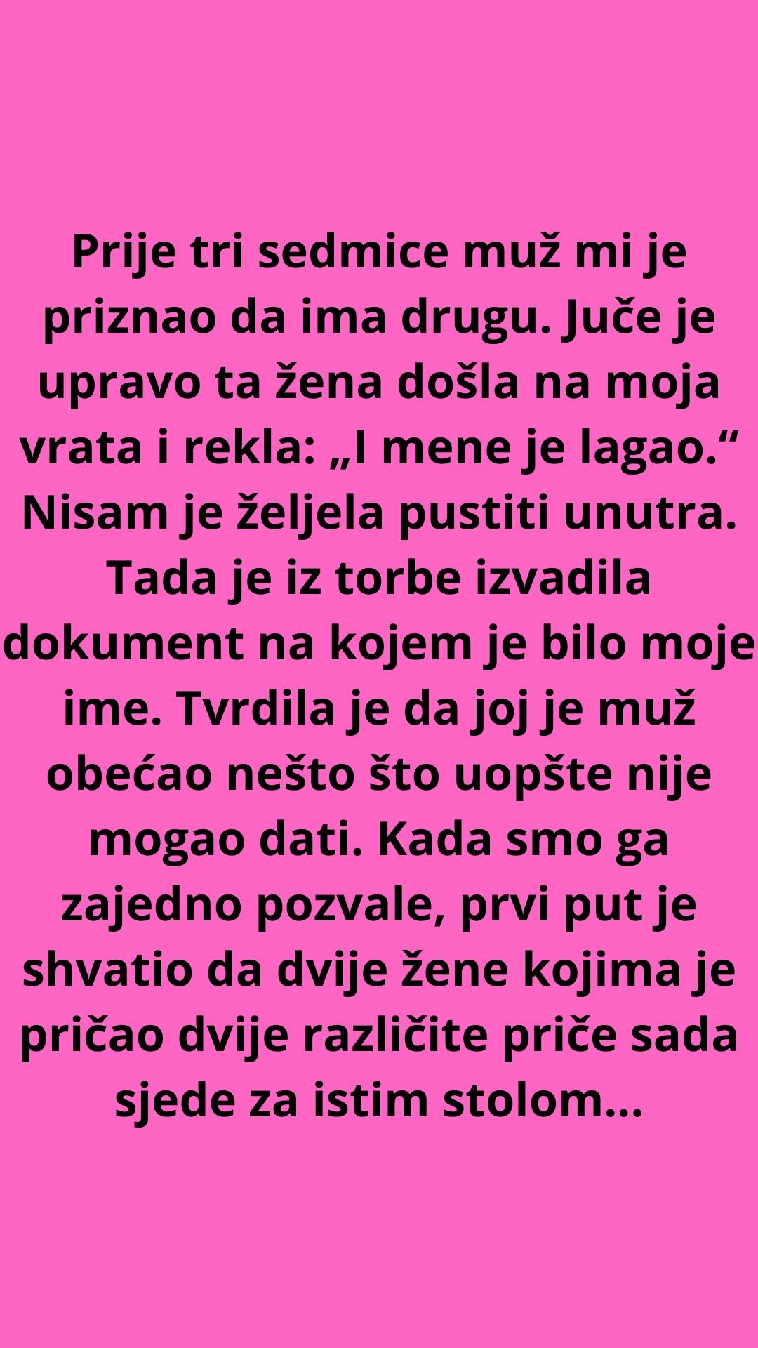PRIJE TRI SEDMICE MUŽ MI JE PRIZNAO DA IMA DRUGU – JUČE JE NJEGOVA LJUBAVNICA DOŠLA NA MOJA VRATA I REKLA: „I MENE JE LAGAO“